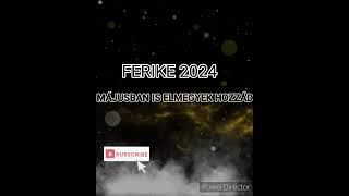 FERIKE 2024 MÁJUSBAN IS ELMEGYEK HOZZÁD [upl. by Rocco]