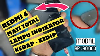 Redmi 6 Mati Total di cas nyala LED doang  LED Blink [upl. by Mccallum]