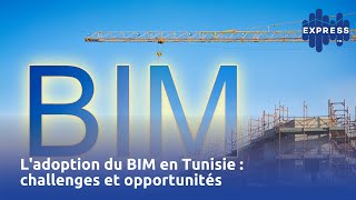 Ladoption du BIM en Tunisie  challenges et opportunités [upl. by Suryc619]