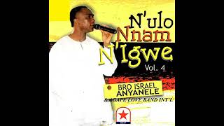 Bro Israel Anyanele Agape Love Band [upl. by Esinert840]