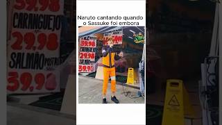 Naruto cantando quando Sassuke vai embora [upl. by Mccandless]