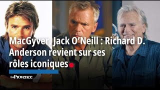 quotAssocié à jamais à MacGyver et Jack O’Neillquot  Richard D Anderson se confie avant le Hero Festival [upl. by Atel700]