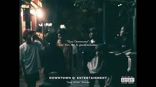 Downtown Q  East Downtown feat Hev Abi amp ginsampmelodies [upl. by Nwahsear]