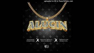 Alucin x Marca Registrada x Eugenio Esquivel [upl. by Suellen]