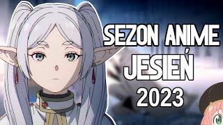 5 fajnych ANIME w sezonie JESIEŃ 2023  zapowiedź sezonu [upl. by Schiff371]