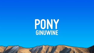 Ginuwine  Pony Lyrics [upl. by Bullivant46]