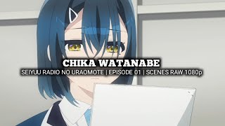 CHIKA WATANABE SCENES  SEIYUU RADIO NO URAOMOTE  Episode 01  Scenes RAW 1080p [upl. by Ammeg]