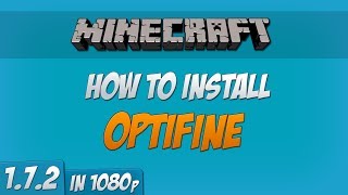 Minecraft 172  How to Install Optifine Mod 1080p Forge [upl. by Bucher]