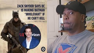 Zack Snyder Says DC Is Making Batman IRRELEVANT If He Cant Kill [upl. by Surbeck]