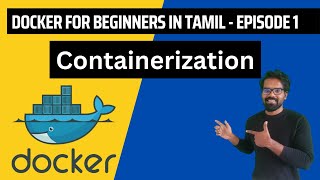 Docker for Beginners in Tamil  Episode 1  Containerization in Tamil [upl. by Acinoda689]