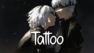 「Nightcore」 Tattoo  Loreen ♡ Lyrics [upl. by Drarig869]