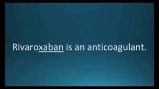 How to pronounce rivaroxaban Xarelto Memorizing Pharmacology Flashcard [upl. by Ruyam713]