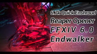 Reaper Quick Enshroud Opener  Final Fantasy XIV 60 Endwalker [upl. by Ecirtahs]