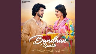 Bandhan Raakhle [upl. by Cleopatre]