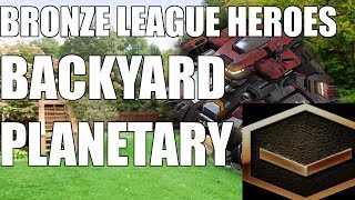 BRONZE LEAGUE HEROES 83  BACKYARD PLANETARY  GLHF v Plight [upl. by Harvie46]