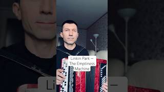 LINKIN PARK— THE EMPTINESS MACHINE distorted accordion cover linkinpark [upl. by Aiehtela]