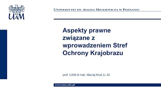 Warsztaty Krajobrazowe prof UAM dr hab Maciej Kruś LLM Strefy Ochrony Krajobrazuaspekty prawne [upl. by Eener]