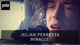 Julian Perretta  Miracle Live at joiz [upl. by Culberson]