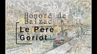 Balzac  Le père Goriot  vidéo 1 Livre Audio [upl. by Arni]