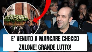 🔴 E VENUTO A MANCARE CHECCO ZALONE GRANDE LUTTO ULTIMA ORA [upl. by Nosnorb924]