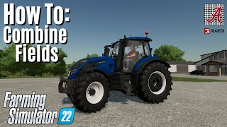 FS 22 Tips and Tricks How to Combine Fields [upl. by Cone]