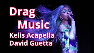 Kelis  Acapella Drag Music [upl. by Edgerton]