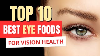 10 Best Eye Foods You NEED for Vision Health – START TODAY👁️ [upl. by Dora510]