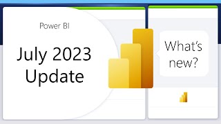 Power BI Update  July 2023 [upl. by Niro]