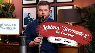 Leblanc Serenade II Clarinetwith Julian Bliss [upl. by Eiznikam]