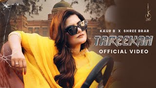 Tareekan Official Video Kaur B X Shree Brar  New Punjabi Song 2024 [upl. by Cibis]