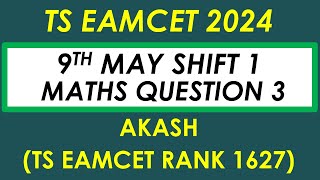 TS EAMCET 2024 9th May Shift 1 Q3 with Explanation tseamcet tseamcet2024 [upl. by Buke347]