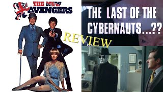 THE NEW AVENGERS THE LAST OF THE CYBERNAUTS  TV REVIEW [upl. by Eymaj]