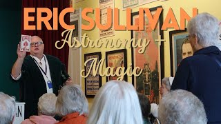 A Magicians Trick  Eric Sullivan Astronomy and Magic [upl. by Jentoft]