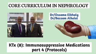 Kidney Transplantation8 Immunosuppressive Medications part4 Protocols DrOssama Elkholy [upl. by Atteloiv813]