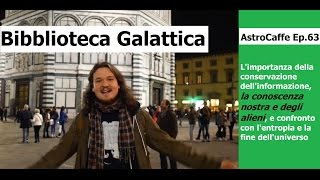 Alieni e Conservazione della Conoscenza in Biblioteche Galattiche  AstroCaffe Ep63 [upl. by Enoid88]