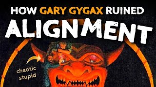 How GYGAX Ruined Alignment [upl. by Skip585]