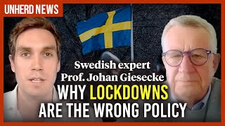 Why lockdowns are the wrong policy Swedish expert Prof Johan Giesecke [upl. by Anaeerb]