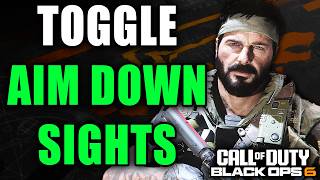 How To Toggle Weapon Aim Down Sights In COD Black Ops 6  Easy Guide [upl. by Astrea]