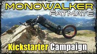 Monowalker Fatmate Official Kickstarter Campaign Video [upl. by Eanel432]