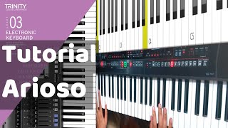 Arioso  Grade 3 Electronic Keyboard Trinity Exam 2019 2022 [upl. by Gwenny]