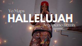 Yo Maps  Hallelujah Amapiano Remix [upl. by Gilburt]