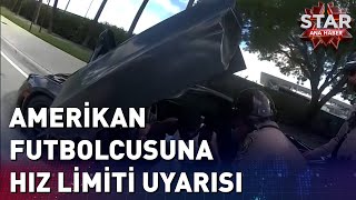 Amerikan Futbolcusuna Hız Limiti Uyarısı [upl. by Llenyar]