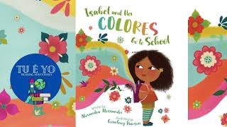 Isabel and Her Colores Go to School by Alexandra Alessandri readaloud bilingual [upl. by Nilved]