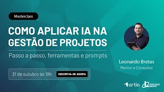 Masterclass Gratuita Como usar IA na Gestão de Projetos [upl. by Treiber685]