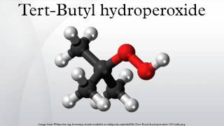 TertButyl hydroperoxide [upl. by Niliak628]