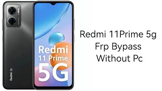 Redmi 11Prime 5g Frp BypassRedmi 11Prime 5g Frp Bypass Without pc [upl. by Pauline260]