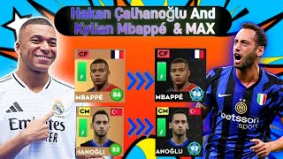 DLS24  Upgrade amp Max Hakan Çalhanoğlu And Kylian Mbappé  Dream league Soccer 24 [upl. by Carlos182]