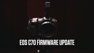 Canon EOS C70 Firmware Update [upl. by Burnham923]