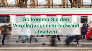 So können Sie den Verpflegungsmehraufwand absetzen [upl. by Pippy]