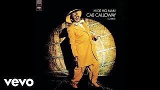 Cab Calloway  Minnie the Moocher Hi De Ho  Official Audio [upl. by Joed304]